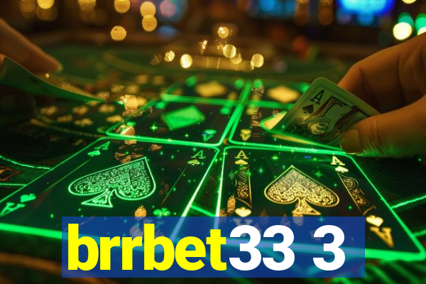 brrbet33 3